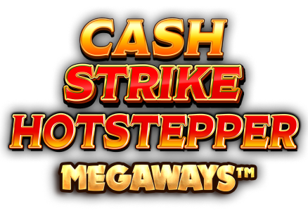 Cash Strike Hotstepper Megaways slot game Blueprint Gaming 3 reel slots fruit slot style slots fruit machine games real money bets no wagering mobile casino online casino UK